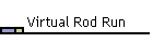 Virtual Rod Run